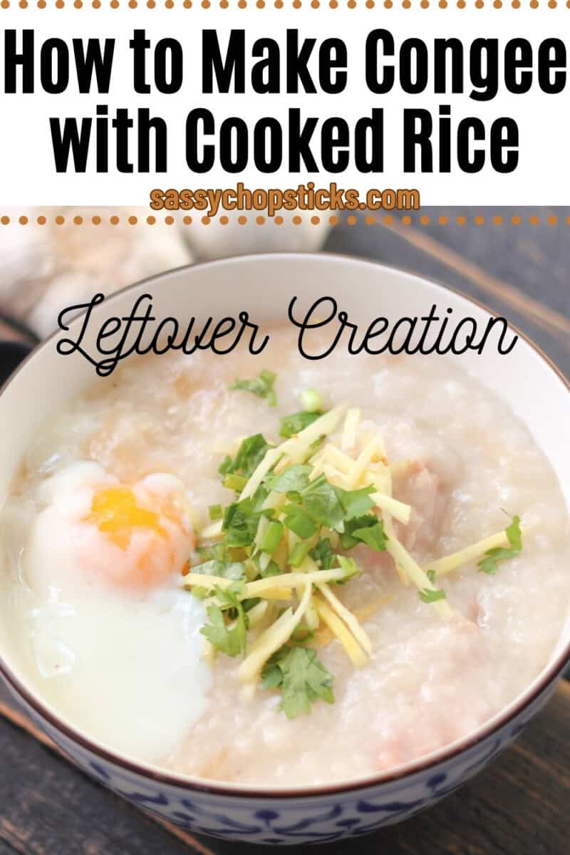 How to Make Congee with Cooked Rice: Leftover Creation - Sassy Chopsticks
